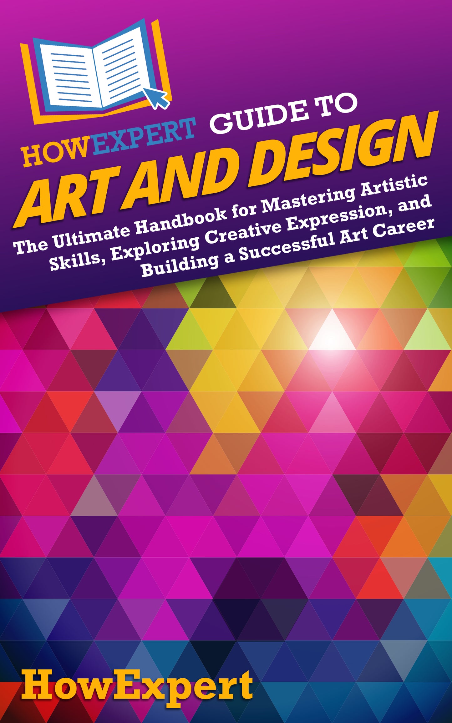 HowExpert Guide to Art and Design