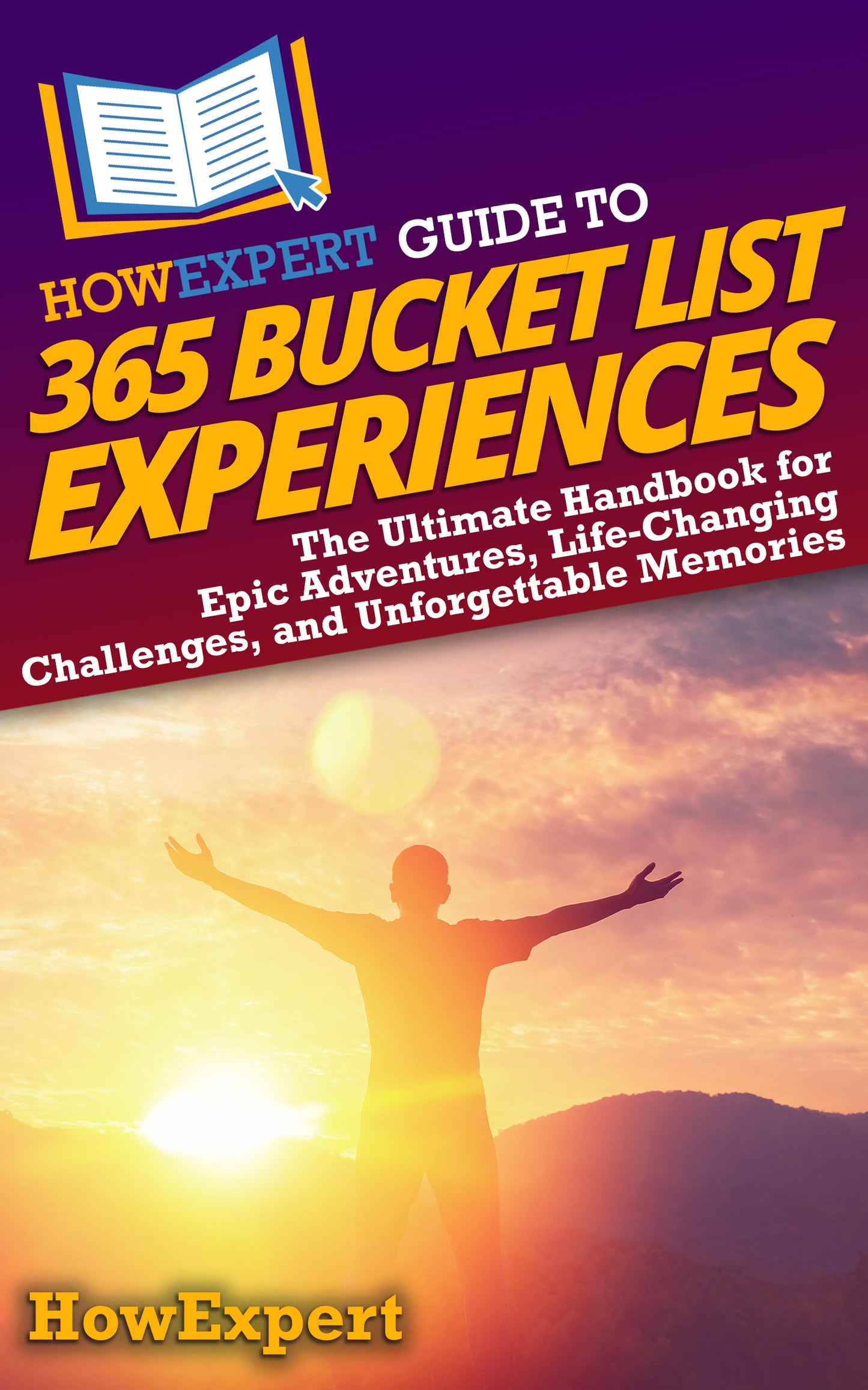 HowExpert Guide to 365 Bucket List Experiences
