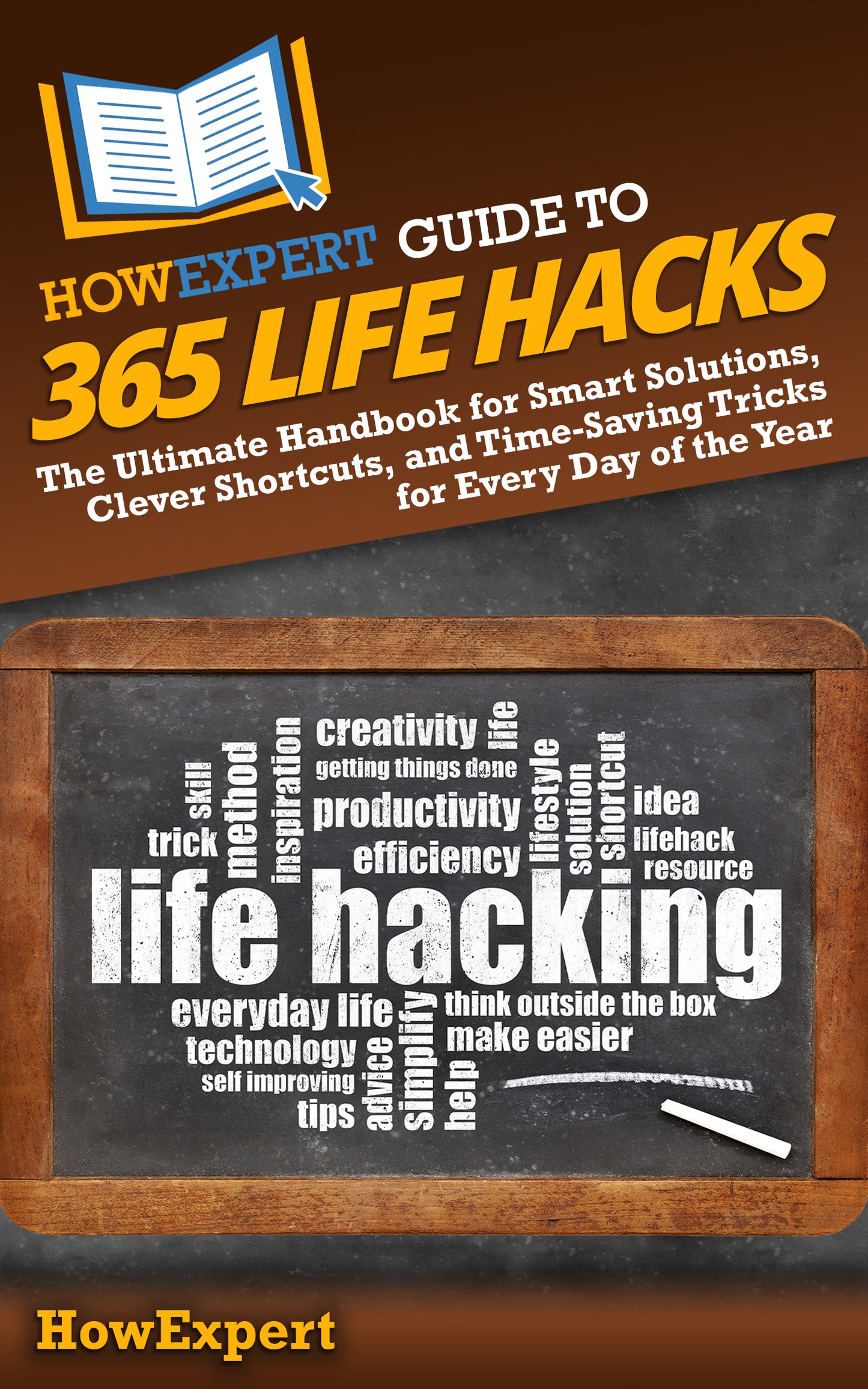 HowExpert Guide to 365 Life Hacks