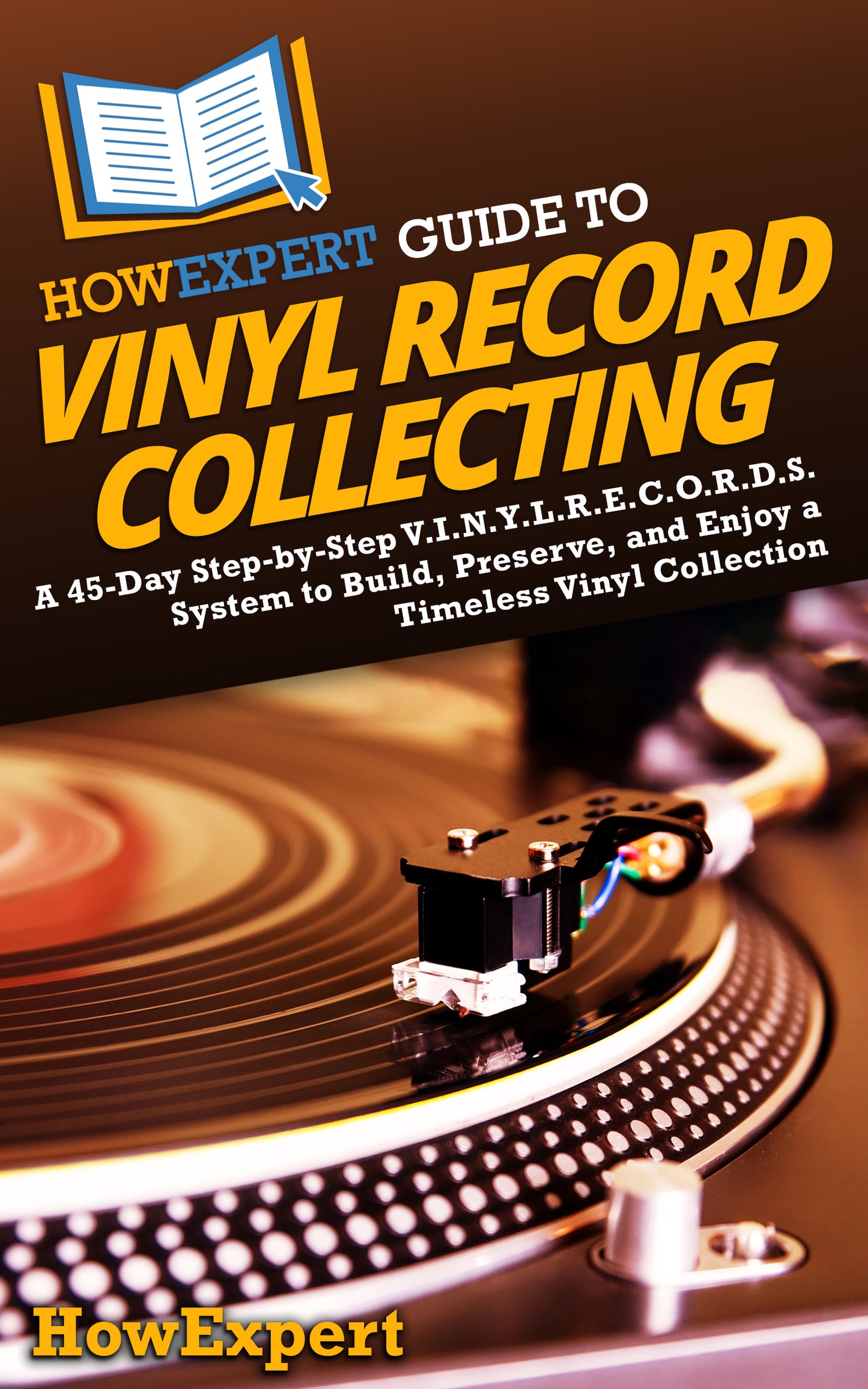HowExpert Guide to Vinyl Record Collecting