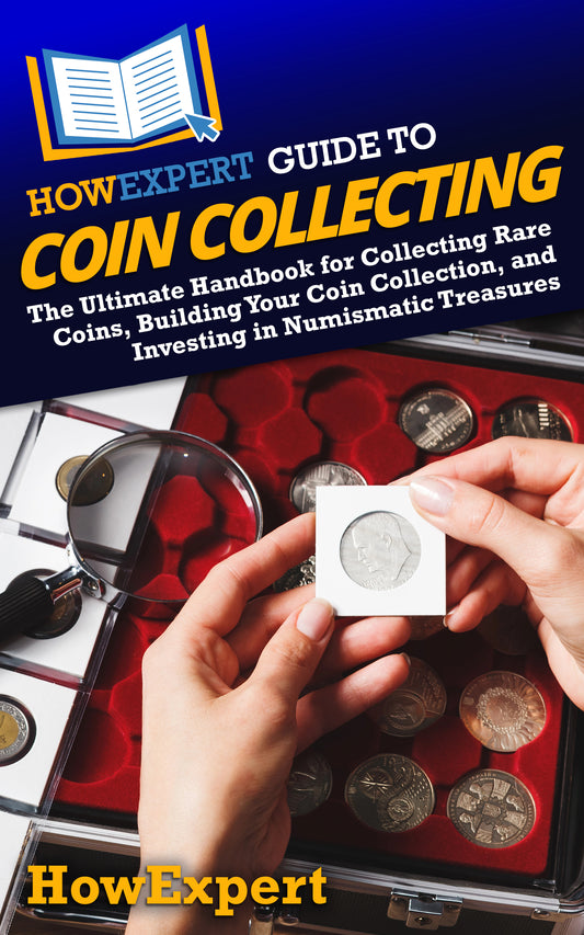 HowExpert Guide to Coin Collecting