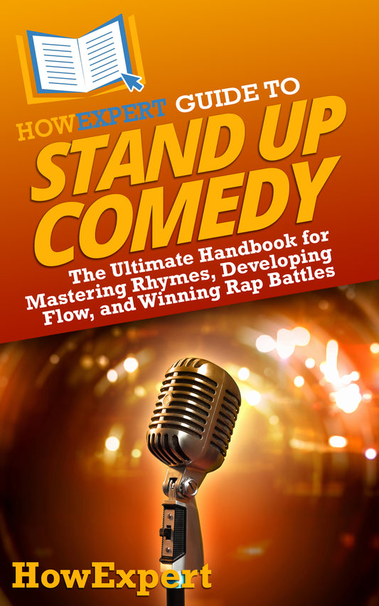 HowExpert Guide to Stand-Up Comedy