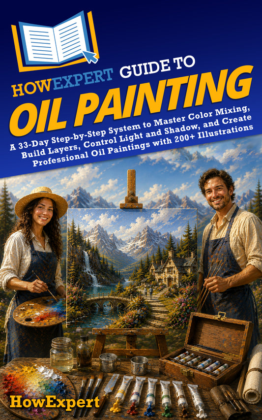 HowExpert Guide to Oil Painting