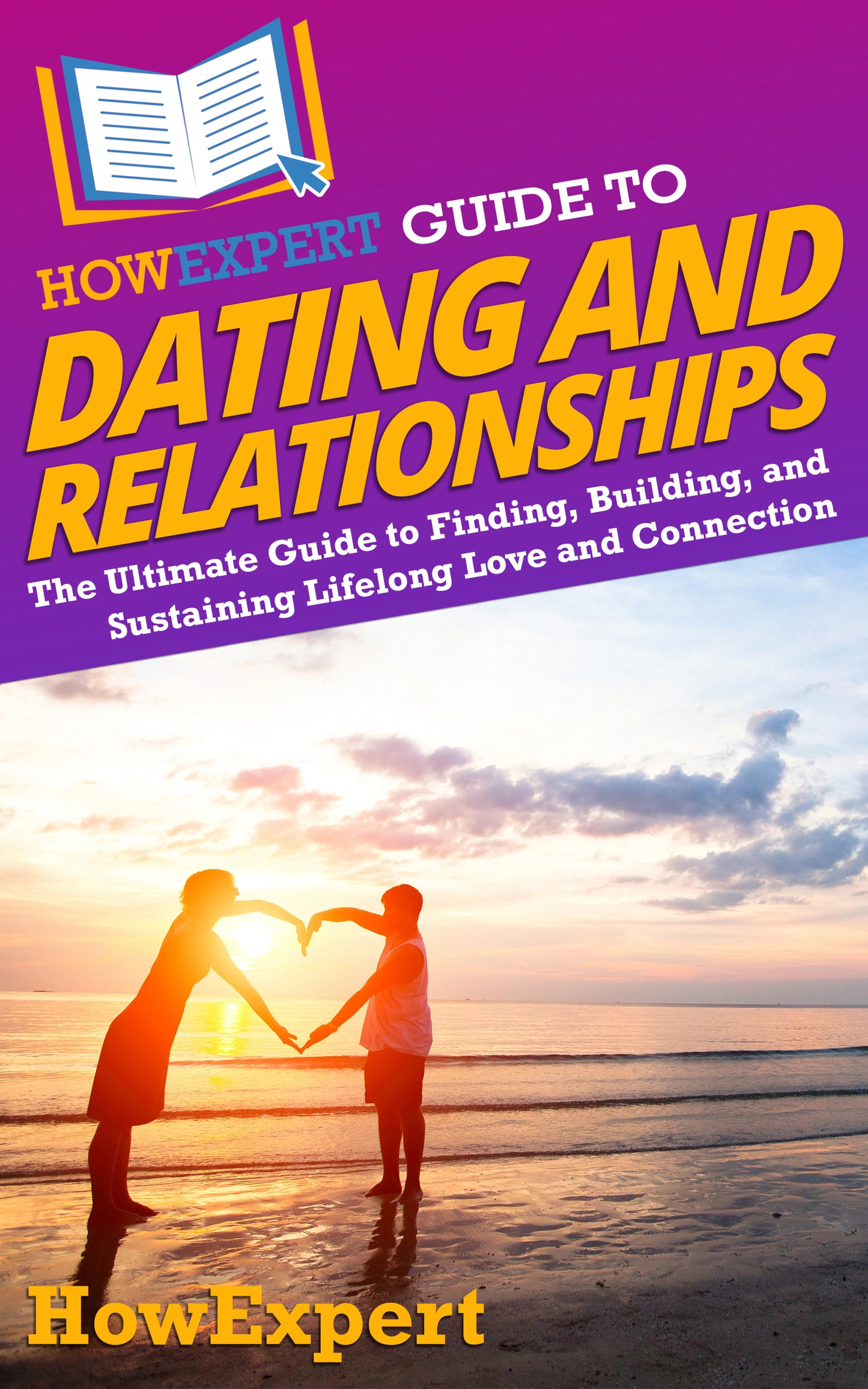 HowExpert Guide to Dating and Relationships