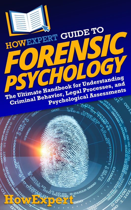 HowExpert Guide to Forensic Psychology