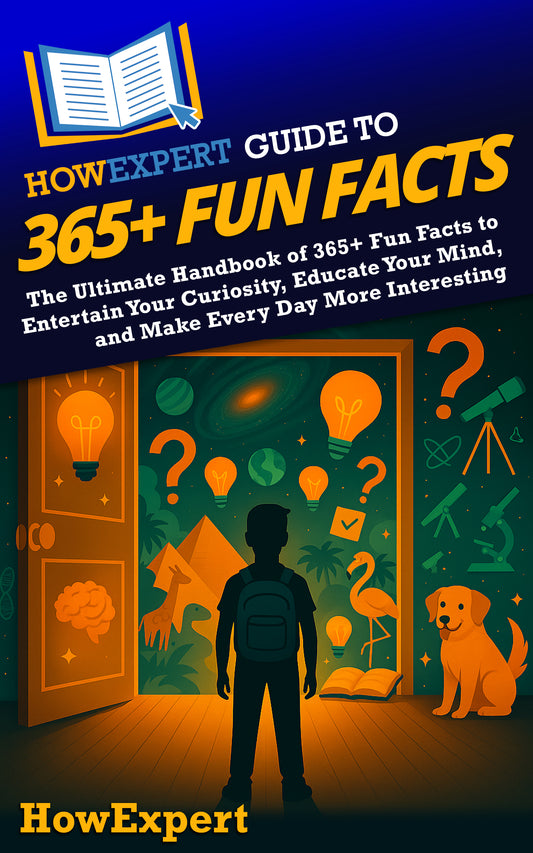 HowExpert Guide to 365+ Fun Facts