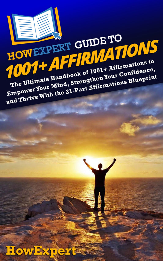 HowExpert Guide to 1001+ Affirmations