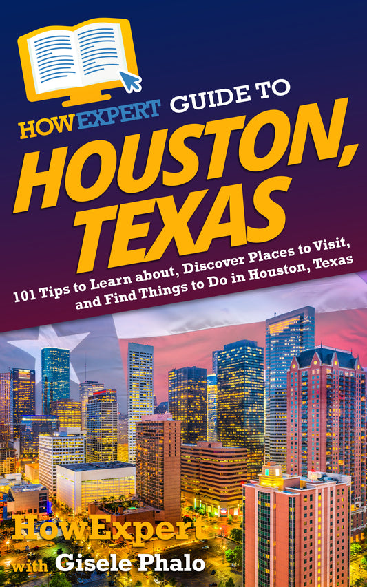 HowExpert Guide to Houston, Texas