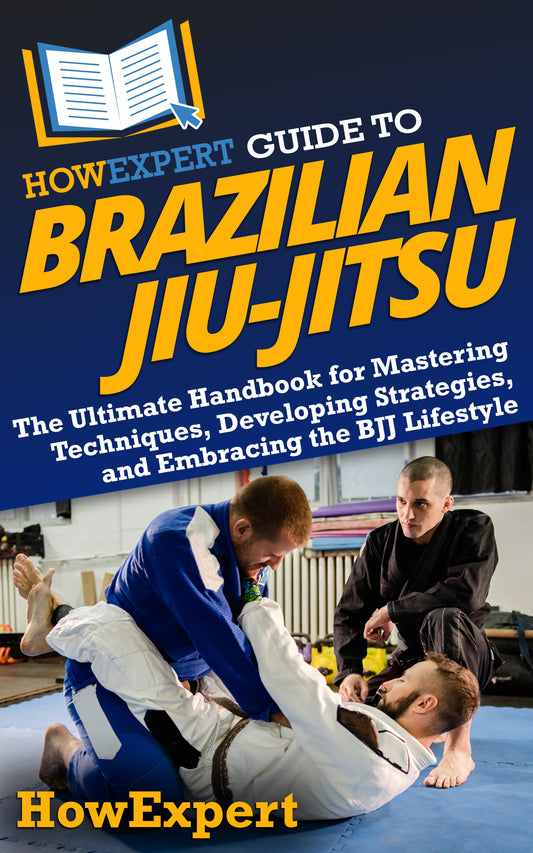 HowExpert Guide to Brazilian Jiu-Jitsu