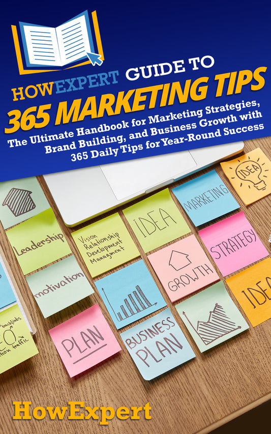 HowExpert Guide to 365 Marketing Tips