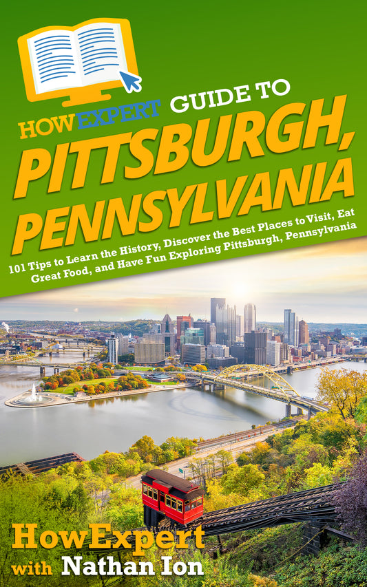 HowExpert Guide to Pittsburgh, Pennsylvania