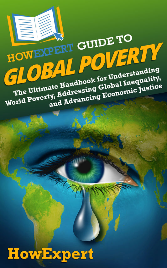 HowExpert Guide to Global Poverty