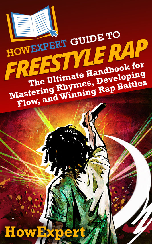 HowExpert Guide to Freestyle Rap