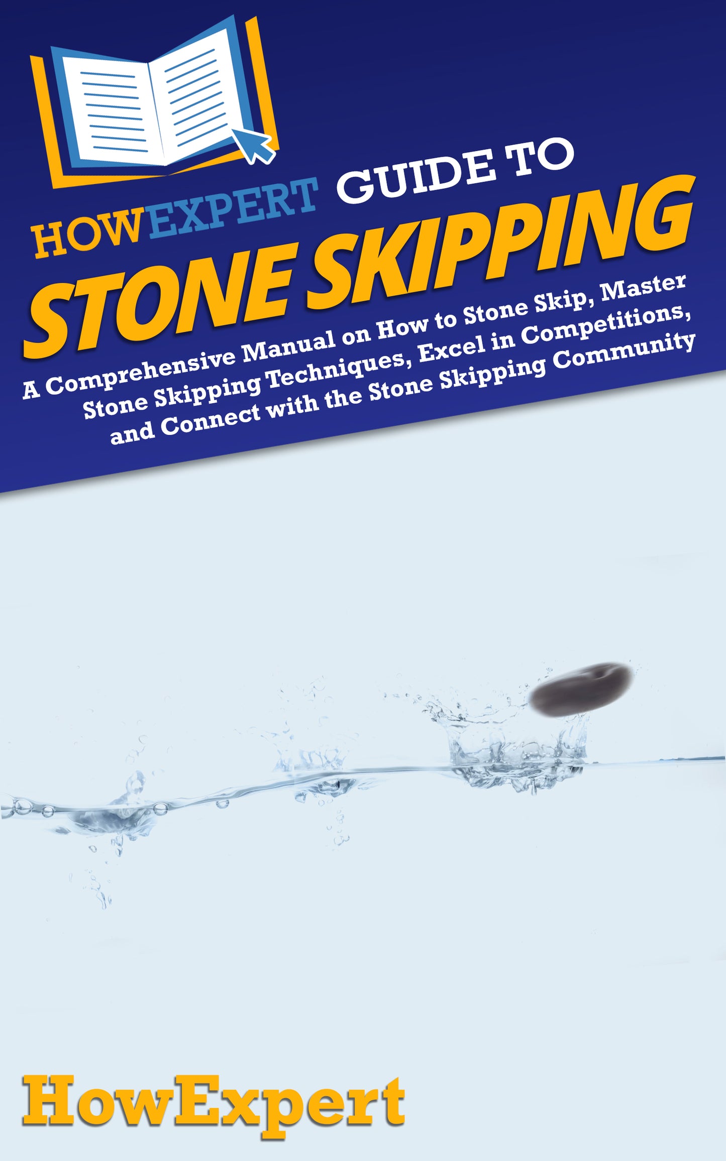 HowExpert Guide to Stone Skipping