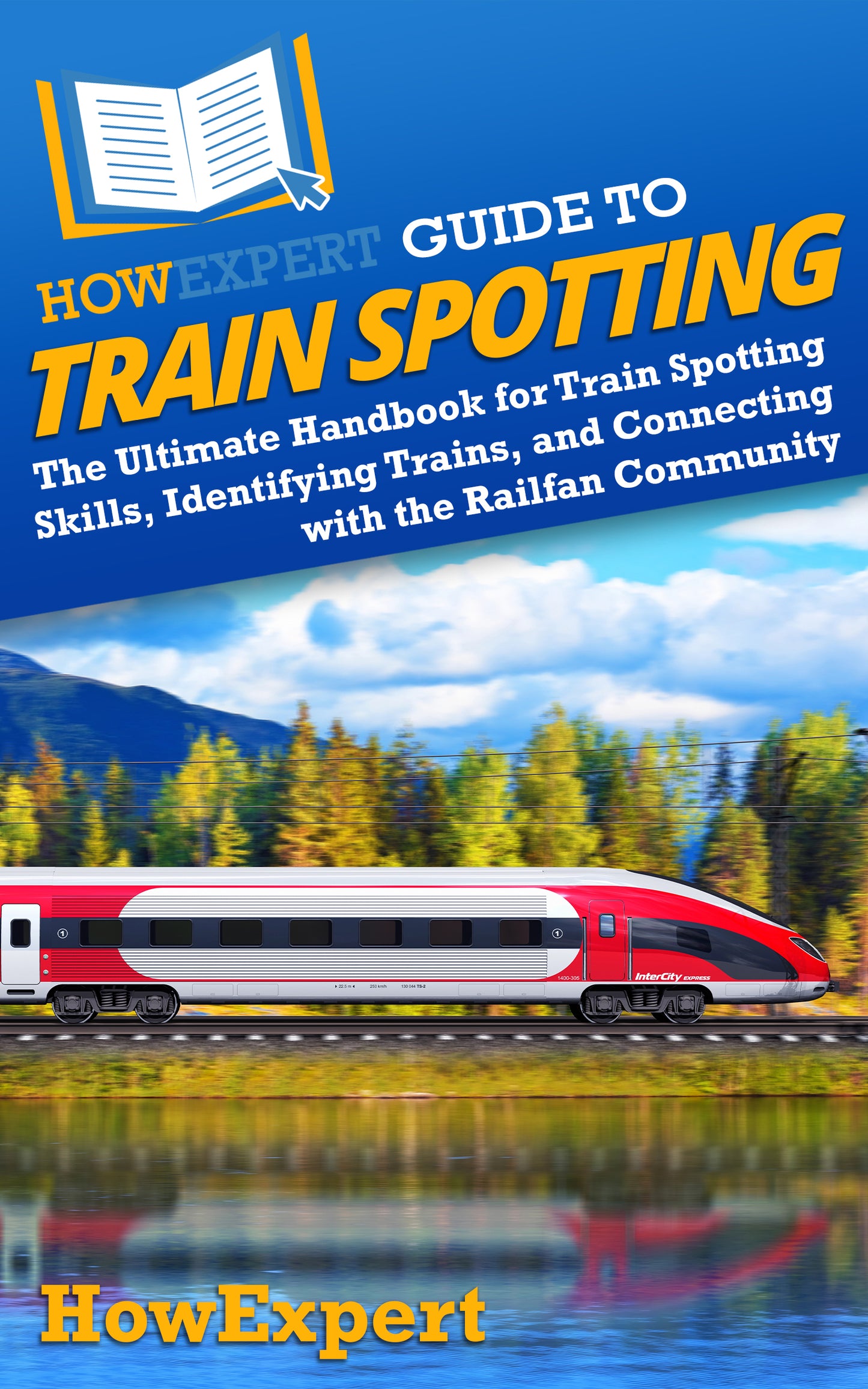 HowExpert Guide to Train Spotting