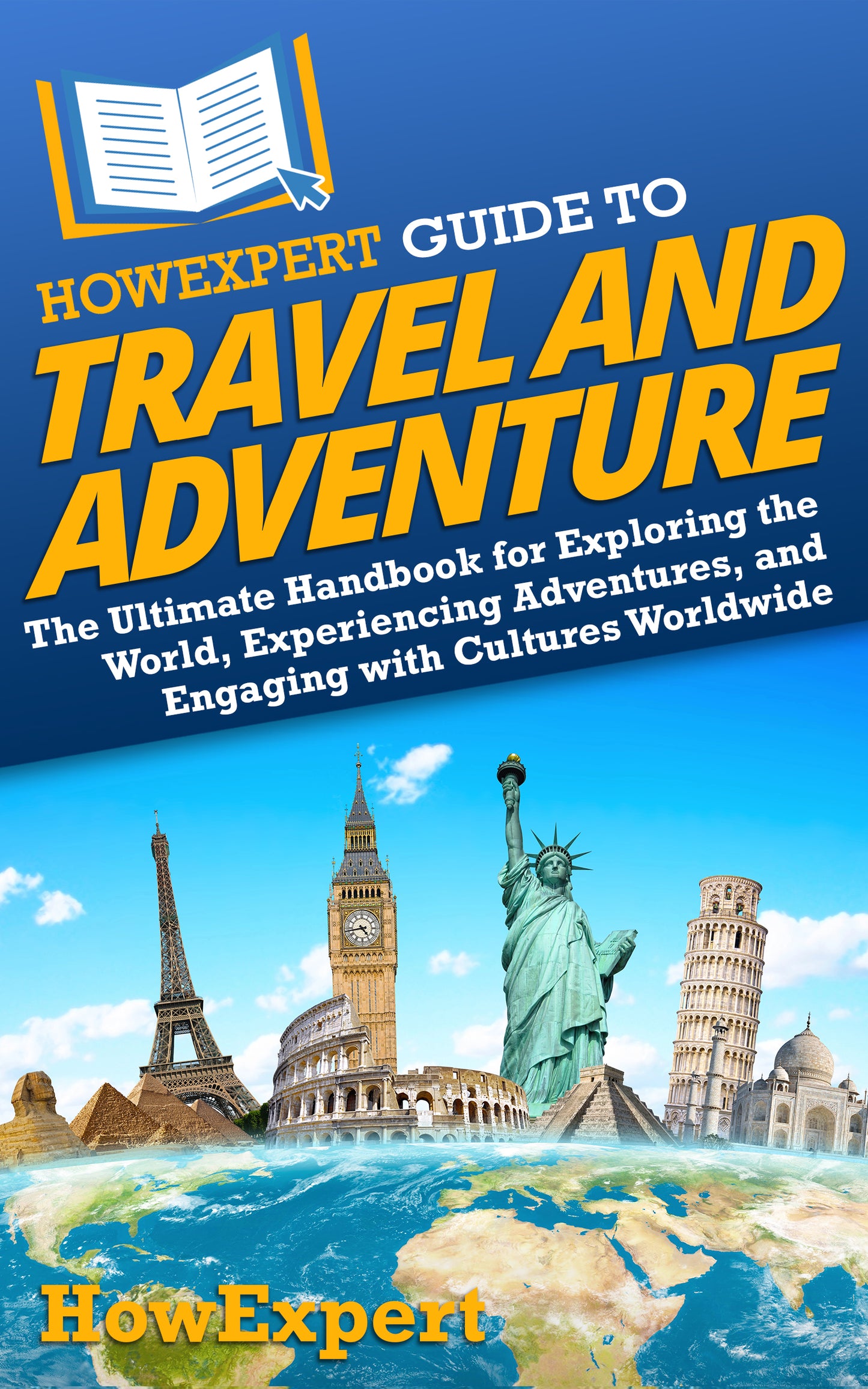 HowExpert Guide to Travel and Adventure