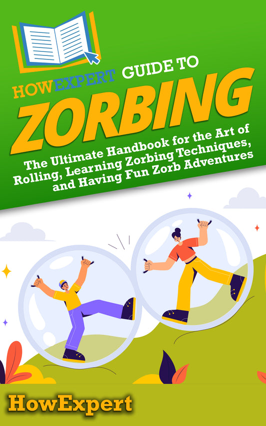 HowExpert Guide to Zorbing